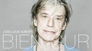 Jean-Louis Aubert est de retour avec "Bien sûr"